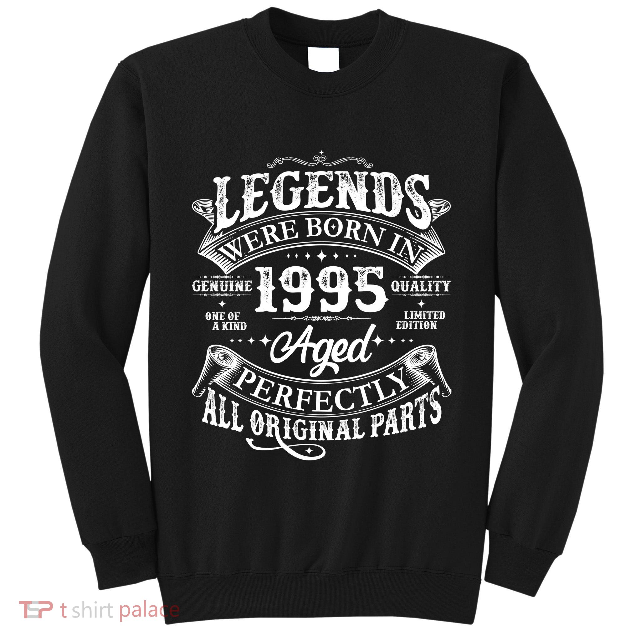 Vintage Scroll Legends Were Born In 1995 Aged Perfectly 30th Birthday Tall Sweatshirt