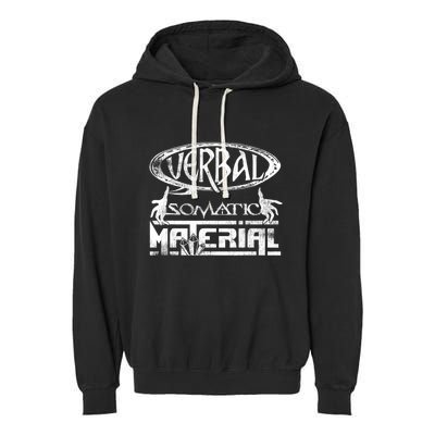 Verbal Somatic Material Shirt RPG Roleplaying Gamer Tee Garment-Dyed Fleece Hoodie