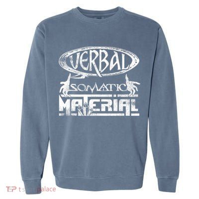 Verbal Somatic Material Shirt RPG Roleplaying Gamer Tee Garment-Dyed Sweatshirt