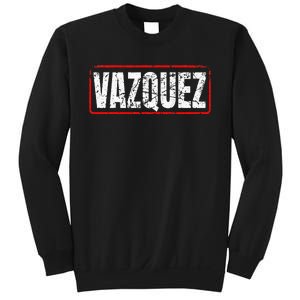 Vazquez Surname Mexican & Hispanic American Chicano Sweatshirt