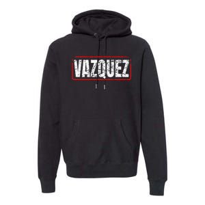 Vazquez Surname Mexican & Hispanic American Chicano Premium Hoodie