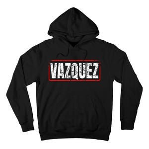 Vazquez Surname Mexican & Hispanic American Chicano Tall Hoodie