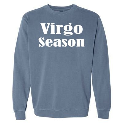 Virgo Season Meaningful Gift Garment-Dyed Sweatshirt