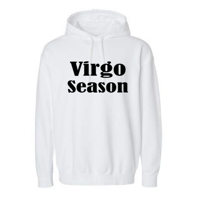 Virgo Season Meaningful Gift Garment-Dyed Fleece Hoodie