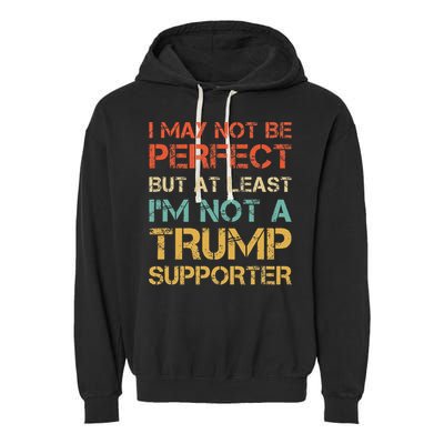 Vintage Style Not A Trump Supporter Funny Anti Trump Vote Garment-Dyed Fleece Hoodie