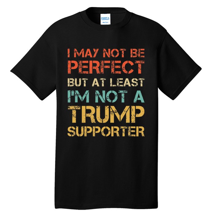 Vintage Style Not A Trump Supporter Funny Anti Trump Vote Tall T-Shirt