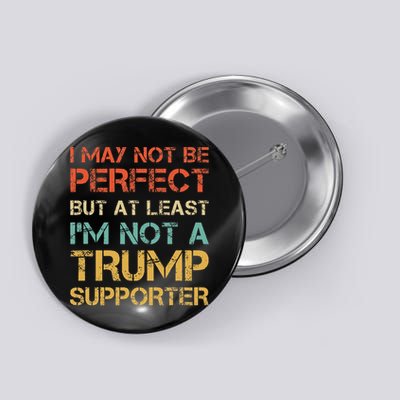 Vintage Style Not A Trump Supporter Funny Anti Trump Vote Button