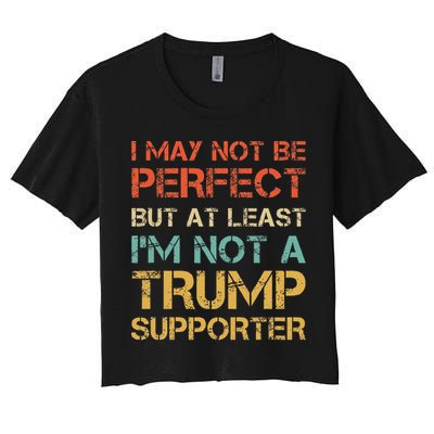 Vintage Style Not A Trump Supporter Funny Anti Trump Vote Women's Crop Top Tee