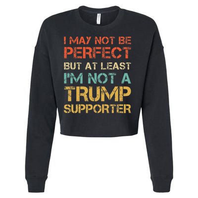 Vintage Style Not A Trump Supporter Funny Anti Trump Vote Cropped Pullover Crew