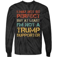 Vintage Style Not A Trump Supporter Funny Anti Trump Vote Tie-Dye Long Sleeve Shirt