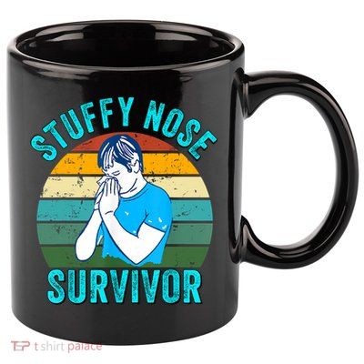 Vintage Stuffy Nose Survivor Friend Funny Gift 11oz C Handle Ceramic Mug