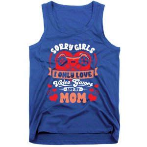 Valentines Sorry Only Love Video Games Mom Funny Gamer Funny Gift Tank Top