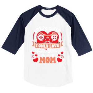 Valentines Sorry Only Love Video Games Mom Funny Gamer Funny Gift Baseball Sleeve Shirt