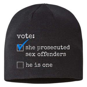 Vote She Prosecuted Sex Offenders He Is One Sustainable Beanie