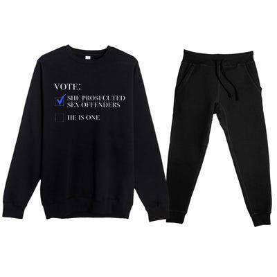 Vote She Prosecuted Sex Offenders And He Is One 2024 Premium Crewneck Sweatsuit Set