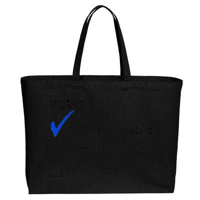 Vote She Prosecuted Sex Offenders He Is One Cotton Canvas Jumbo Tote