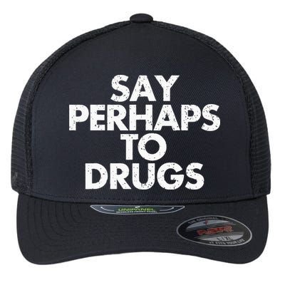Vintage Say Perhaps To Drugs Flexfit Unipanel Trucker Cap