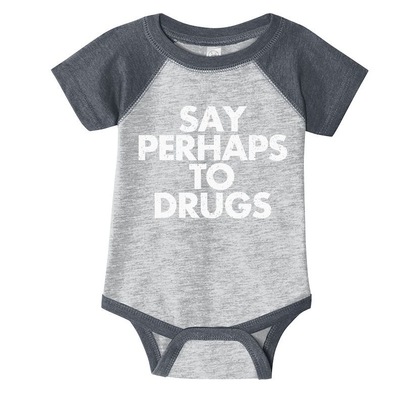 Vintage Say Perhaps To Drugs Infant Baby Jersey Bodysuit