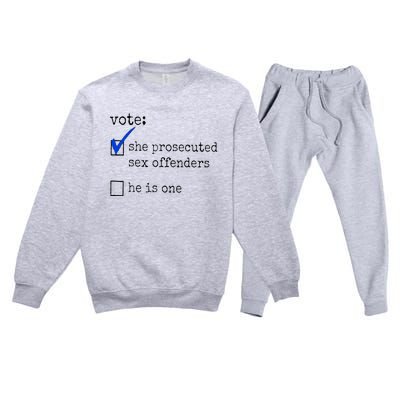 Vote She Prosecuted Sex Offenders He Is One Premium Crewneck Sweatsuit Set