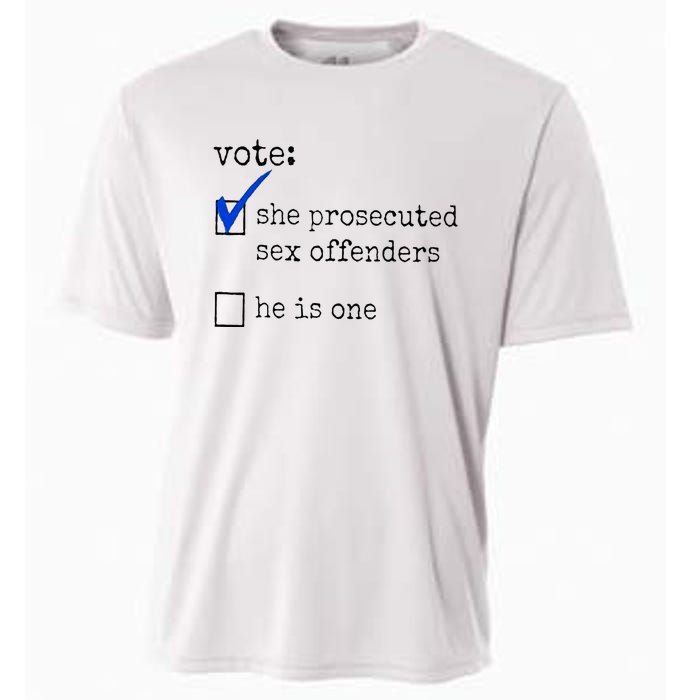 Vote She Prosecuted Sex Offenders He Is One Cooling Performance Crew T-Shirt