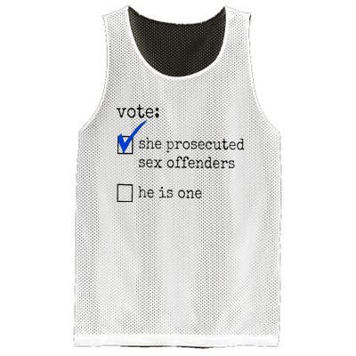 Vote She Prosecuted Sex Offenders He Is One Mesh Reversible Basketball Jersey Tank