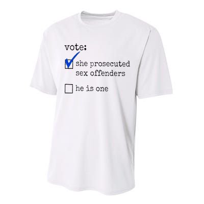 Vote She Prosecuted Sex Offenders He Is One Performance Sprint T-Shirt