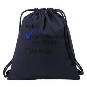 Vote She Prosecuted Sex Offenders He Is One Drawstring Bag