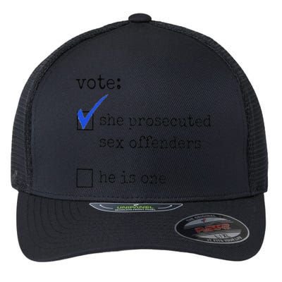 Vote She Prosecuted Sex Offenders He Is One Ift Flexfit Unipanel Trucker Cap