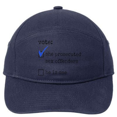 Vote She Prosecuted Sex Offenders He Is One Ift 7-Panel Snapback Hat