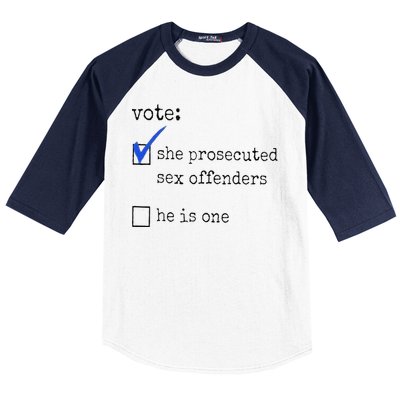 Vote She Prosecuted Sex Offenders He Is One Ift Baseball Sleeve Shirt