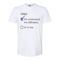 Vote She Prosecuted Sex Offenders He Is One Ift Softstyle CVC T-Shirt