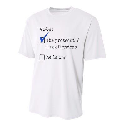 Vote She Prosecuted Sex Offenders He Is One Ift Performance Sprint T-Shirt