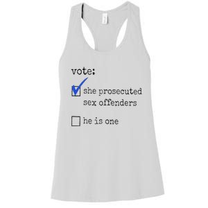 Vote She Prosecuted Sex Offenders He Is One Ift Women's Racerback Tank