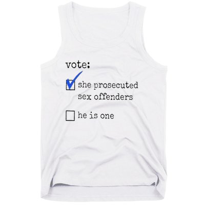 Vote She Prosecuted Sex Offenders He Is One Ift Tank Top