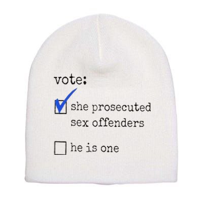 Vote She Prosecuted Sex Offenders He Is One Ift Short Acrylic Beanie