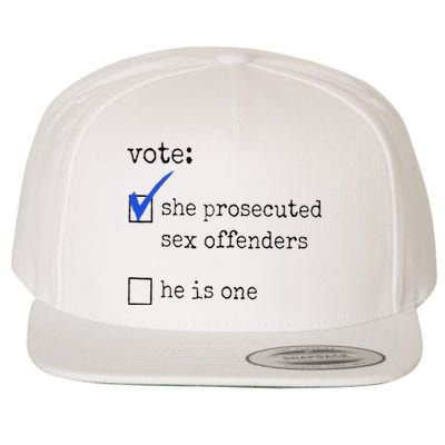 Vote She Prosecuted Sex Offenders He Is One Ift Wool Snapback Cap