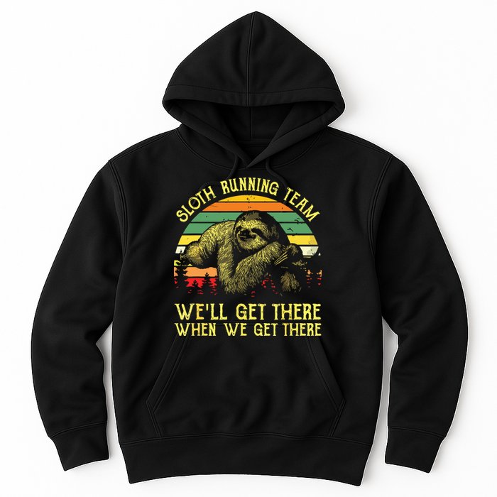 Vintage Sloth Running Team Well Get There Funny Sloth Hoodie