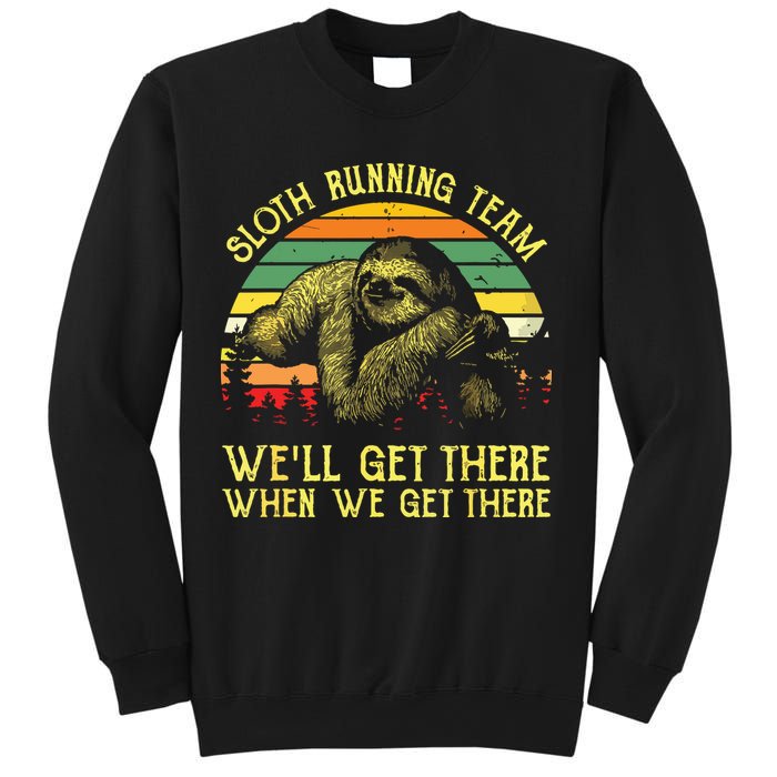 Vintage Sloth Running Team Well Get There Funny Sloth Sweatshirt