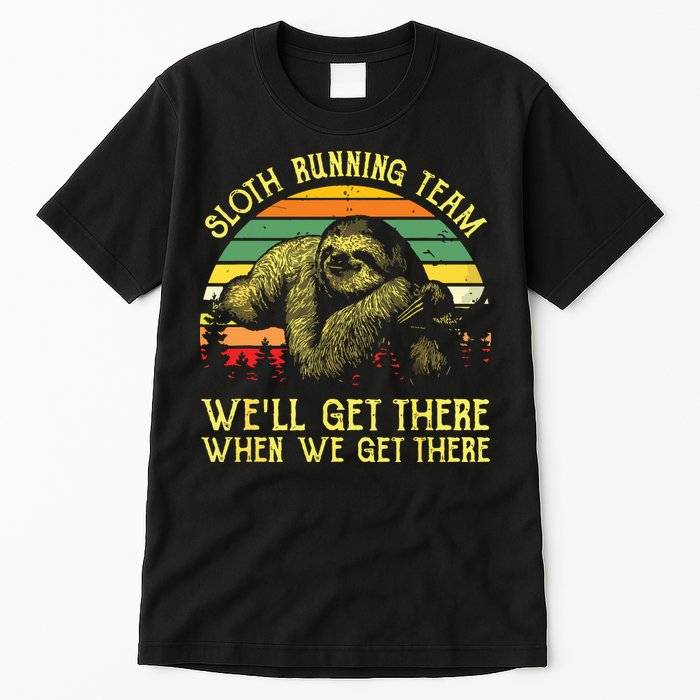 Vintage Sloth Running Team Well Get There Funny Sloth Tall T-Shirt