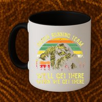 Vintage Sloth Running Team Well Get There Funny Sloth Mug