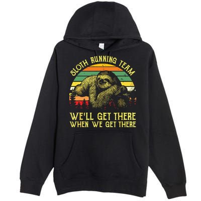 Vintage Sloth Running Team Well Get There Funny Sloth Premium Pullover Hoodie