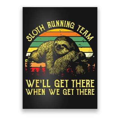 Vintage Sloth Running Team Well Get There Funny Sloth Poster