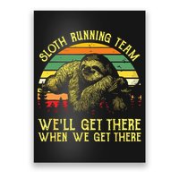 Vintage Sloth Running Team Well Get There Funny Sloth Poster