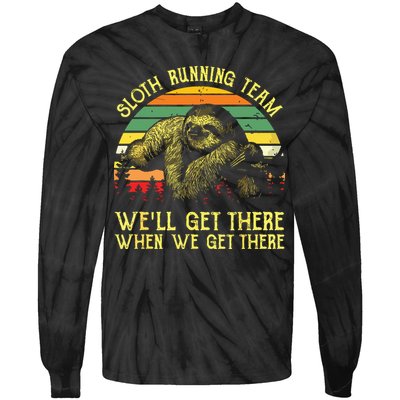 Vintage Sloth Running Team Well Get There Funny Sloth Tie-Dye Long Sleeve Shirt