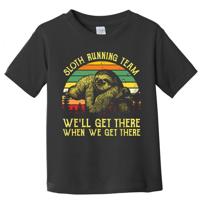 Vintage Sloth Running Team Well Get There Funny Sloth Toddler T-Shirt