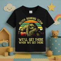 Vintage Sloth Running Team Well Get There Funny Sloth Toddler T-Shirt