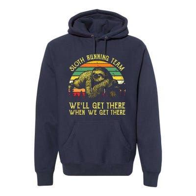 Vintage Sloth Running Team Well Get There Funny Sloth Premium Hoodie