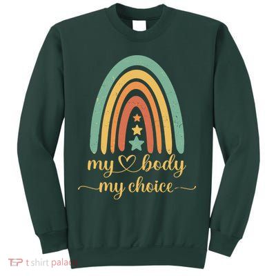 Vintage Stars Rainbow Pro Roe My Body My Choice Sweatshirt