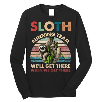 Vintage Sloth Running Team We'll Get There Funny Sloth Long Sleeve Shirt