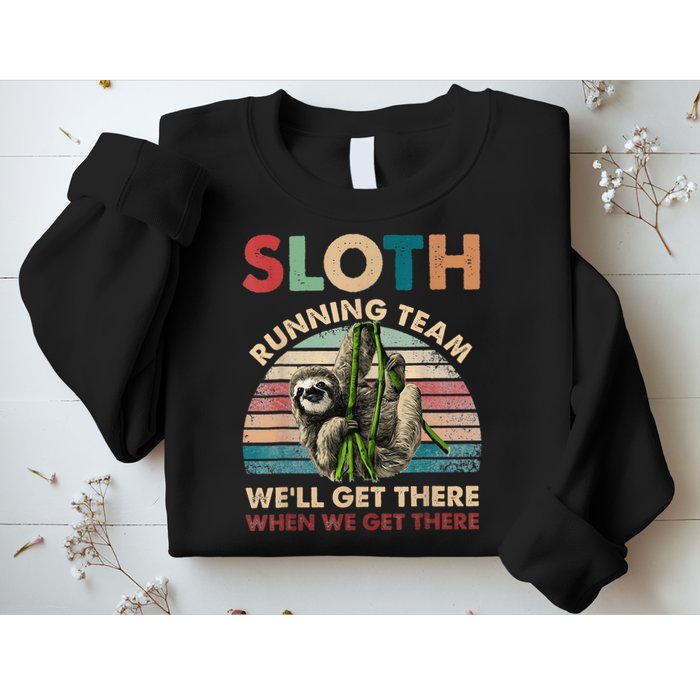 Vintage Sloth Running Team We'll Get There Funny Sloth Sweatshirt